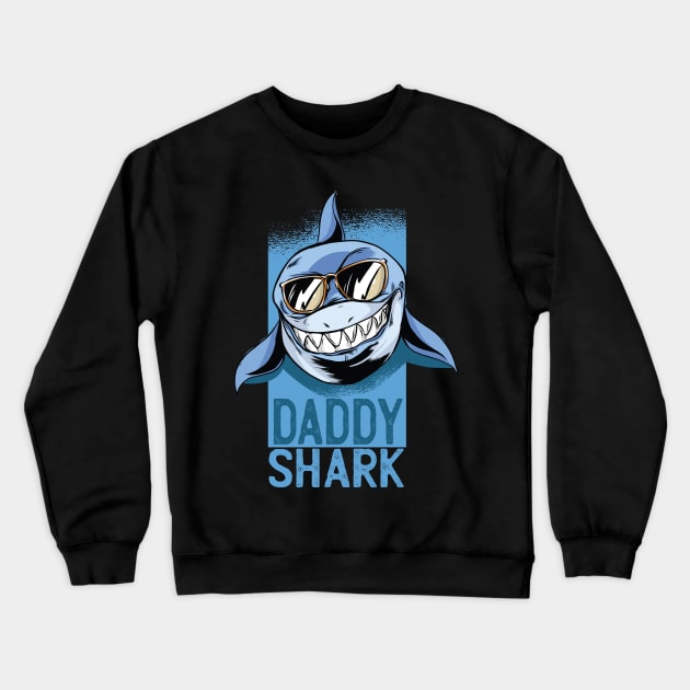 daddy shark Crewneck Sweatshirt by ramonagbrl